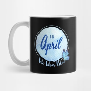 in april we wear blue 2021 Mug